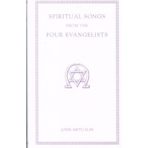 Spiritual Songs From The Four Evangelists By John Metcalfe